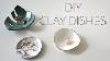 Diy Clay Dishes