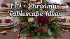 How To Decorate A Dining Table For Christmas 150 Christmas Tablescape Ideas